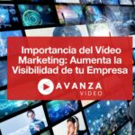 Vídeo Marketing Aumenta la Visibilidad de tu Empresa