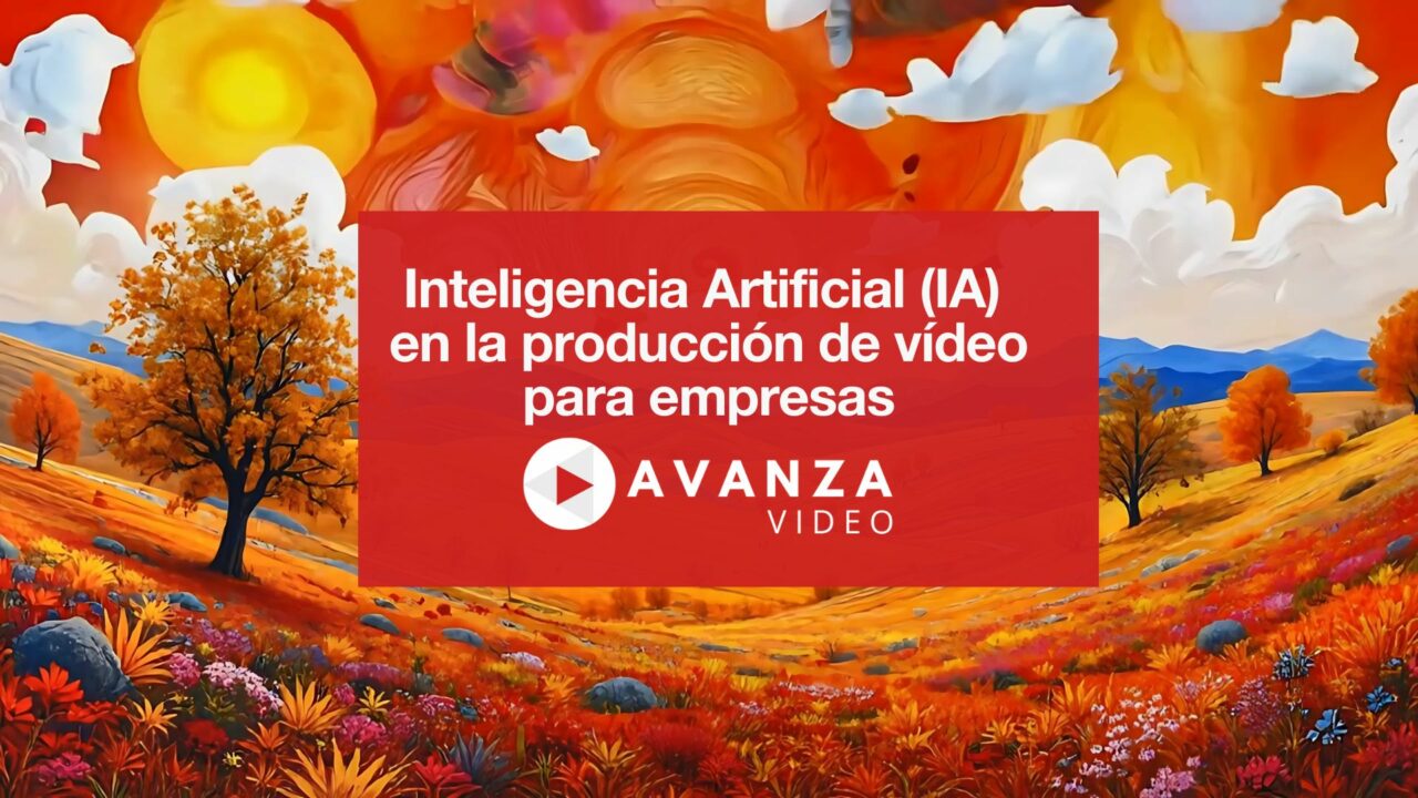 La Inteligencia Artificial (IA) en la producción de vídeo para empresas