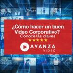 Cómo hacer un buen vídeo corporativo