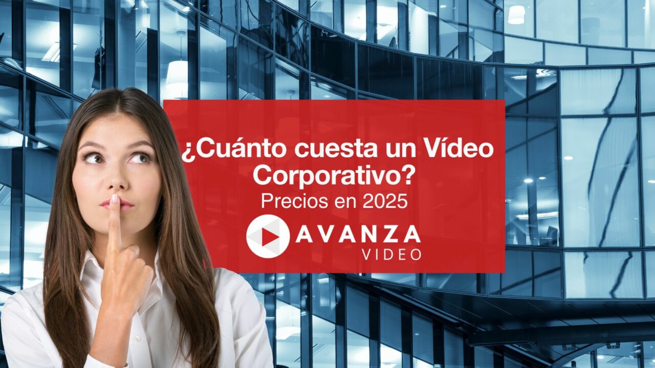 ¿Cuánto cuesta un Vídeo Corporativo Precios en 2025